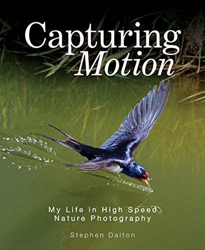 Imagen de archivo de Capturing Motion: My Life in High-Speed Nature Photography a la venta por ThriftBooks-Dallas