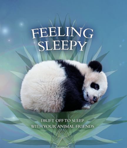 Beispielbild fr Feeling Sleepy: Drift Off to Sleep with Your Animal Friends zum Verkauf von ThriftBooks-Dallas
