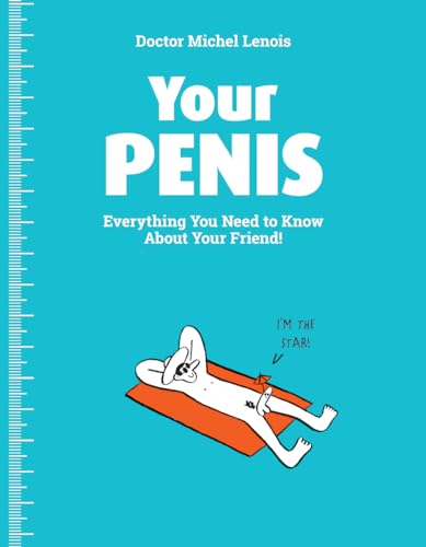 Beispielbild fr Your Penis: Everything You Need to Know About Your Friend! zum Verkauf von SecondSale