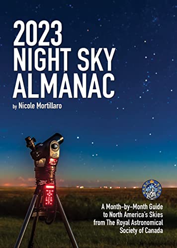 Beispielbild fr 2023 Night Sky Almanac : A Month-By-Month Guide to North America's Skies from the Royal Astronomical Society of Canada zum Verkauf von Better World Books