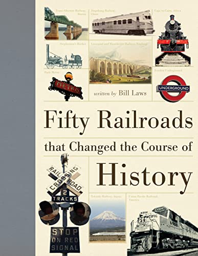 9780228104032: Fifty Railroads That Changed the Course of History (Fifty Things That Changed the Course of History)