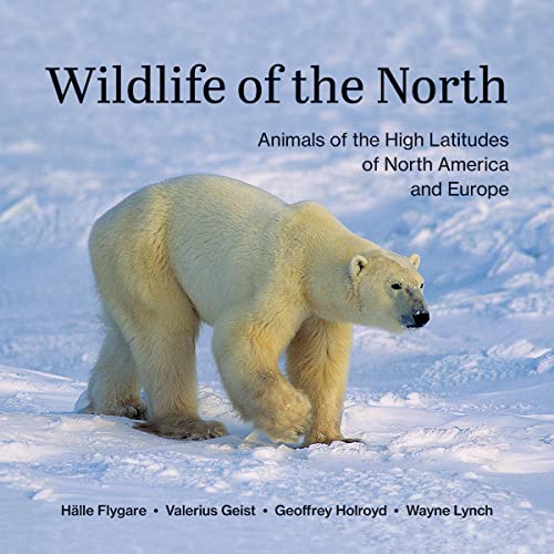 9780228104551: Wildlife of the North: Animals of the High Latitudes of North America and Europe