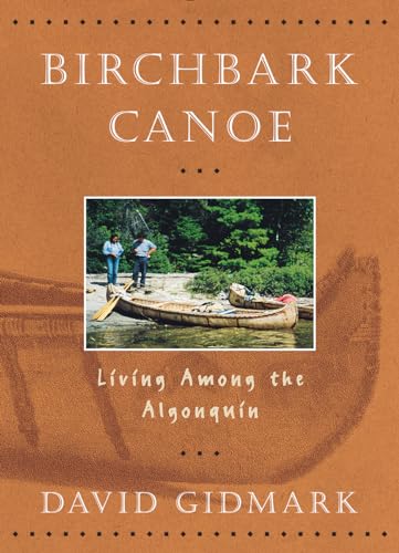 9780228104773: Birchbark Canoe: Living Among the Algonquin