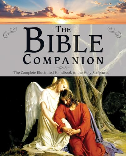 Stock image for The Bible Companion: The Complete Illustrated Handbook to the Holy Scriptures for sale by HPB-Ruby