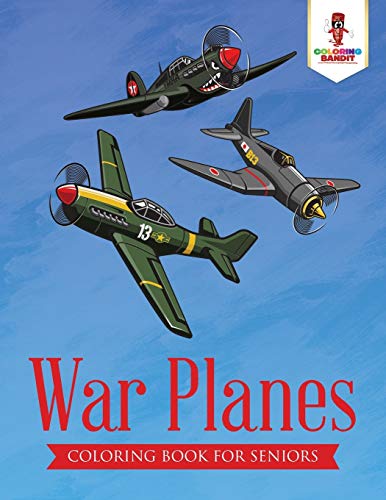 Stock image for War Planes : Coloring Book for Seniors for sale by Decluttr