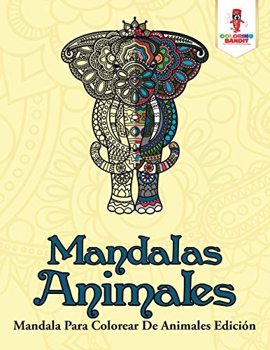 Stock image for Mandalas Animales: Mandala Para Colorear De Animales Edicin (Spanish Edition) for sale by GF Books, Inc.