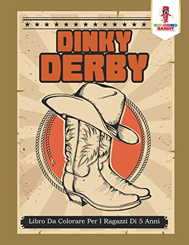 Stock image for Dinky Derby Libro Da Colorare Per I Ragazzi Di 5 Anni for sale by PBShop.store US