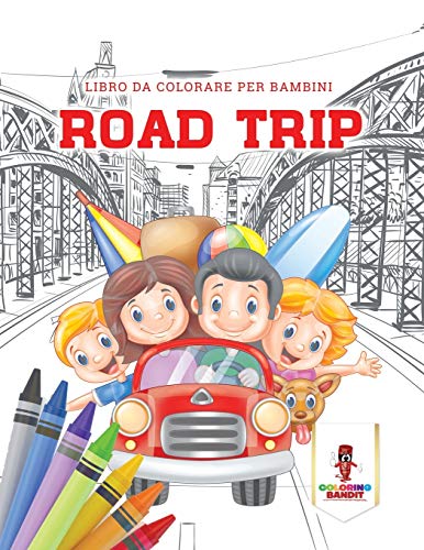 Stock image for Road Trip Libro Da Colorare Per Bambini for sale by PBShop.store US