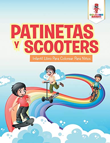 Stock image for Patinetas Y Scooters: Infantil Libro Para Colorear Para Nios (Spanish Edition) for sale by Books Unplugged