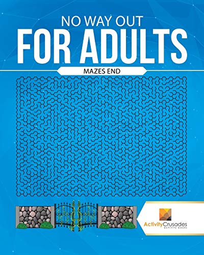 Stock image for No Way Out For Adults : Mazes End for sale by GF Books, Inc.