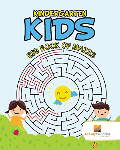 Stock image for Kindergarten Kids : Big Book of Mazes for sale by Books Unplugged
