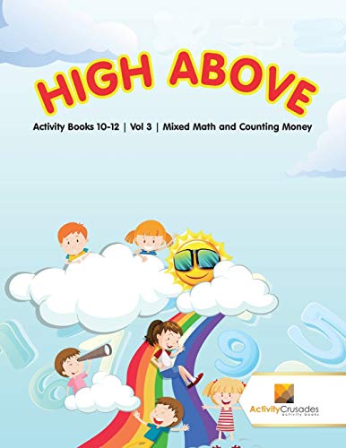 Stock image for High Above : Activity Books 10-12 | Vol -3 | Mixed Math and Counting Money for sale by Chiron Media