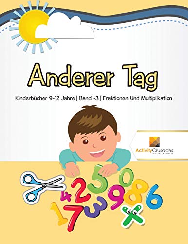 Stock image for Anderer Tag Kinderbcher 912 Jahre Band 3 Fraktionen Und Multiplikation for sale by PBShop.store US