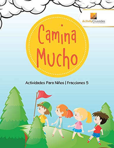 Stock image for Camina Mucho Actividades Para Nios Fracciones 5 for sale by PBShop.store US