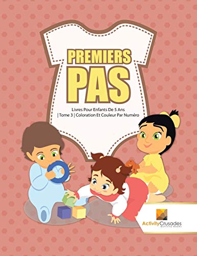 Stock image for Premiers Pas Livres Pour Enfants De 5 Ans Tome 3 Coloration Et Couleur Par Numro for sale by PBShop.store US