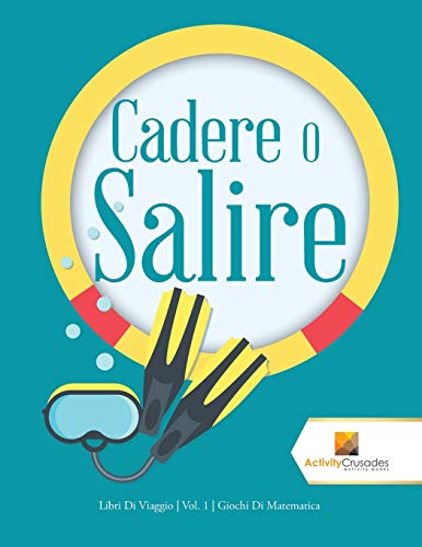 Stock image for Cadere O Salire : Libri Di Viaggio | Vol. 1 | Giochi Di Matematica for sale by Chiron Media