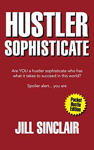 Beispielbild fr Hustler Sophisticate: Are YOU a hustler sophisticate who has what it takes to succeed in this world? Spoiler alert.you are. zum Verkauf von Revaluation Books