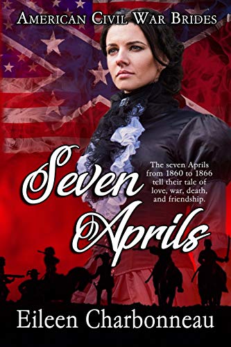 9780228606512: Seven Aprils (American Civil War Brides)