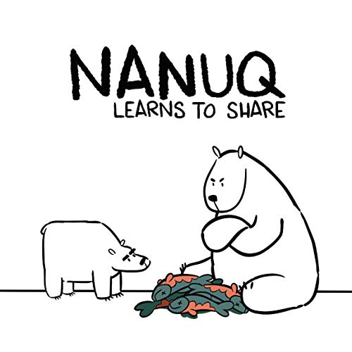 Stock image for Nanuq Learns to Share: English Edition for sale by ThriftBooks-Atlanta