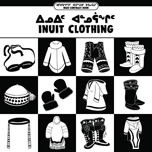 Stock image for Inuit Clothing: Bilingual Inuktitut and English Edition (Arvaaq Books) for sale by GF Books, Inc.