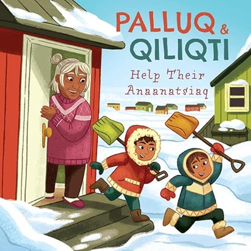 Beispielbild fr Palluq and Qiliqti Help Their Anaanatsiaq: English Edition (Nunavummi Reading Series) zum Verkauf von Lucky's Textbooks