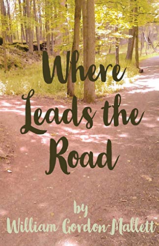 Beispielbild fr Where Leads the Road zum Verkauf von California Books