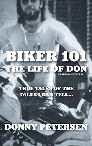 9780228805779: Biker 101: The Life of Don: The Trilogy: II of III