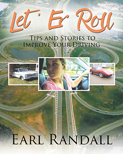 Stock image for Let 'Er Roll: Tips and Stories to Improve Your Driving for sale by Lucky's Textbooks