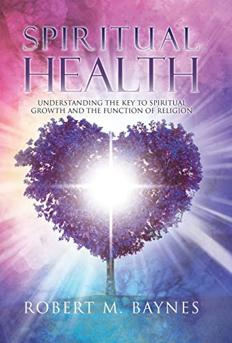 Stock image for Spiritual Health: Understanding the Key to Spiritual Growth and the Function of Religion for sale by Lucky's Textbooks