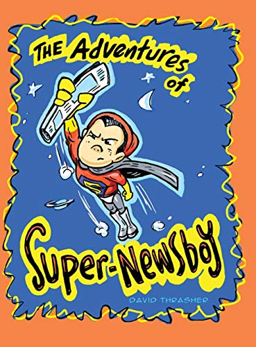 Stock image for The Adventures of "Super-Newsboy" for sale by Lucky's Textbooks