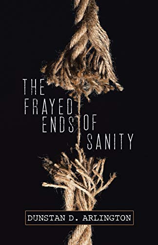 Stock image for The Frayed Ends of Sanity for sale by GF Books, Inc.