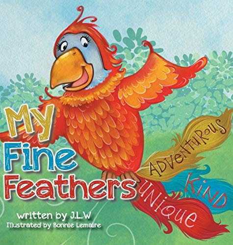 Beispielbild fr My Fine Feathers: Book Three in the Nature Nurtures Storybook Series zum Verkauf von Books From California