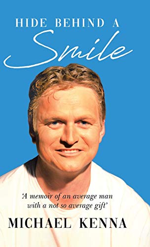 Stock image for Hide Behind a Smile: 'A Memoir of an Average Man With a Not so Average Gift' for sale by Lucky's Textbooks