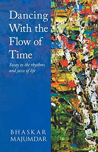 Beispielbild fr Dancing With the Flow of Time zum Verkauf von Books From California