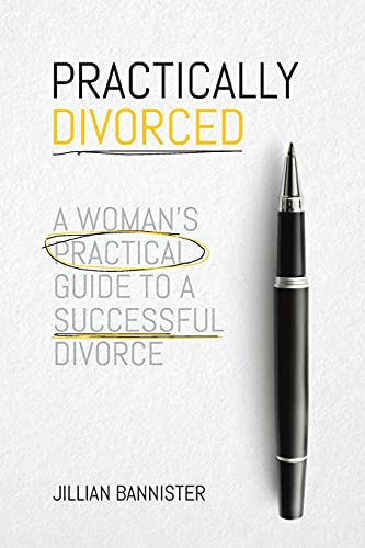 Imagen de archivo de Practically Divorced: A Woman's Practical Guide to a Successful Divorce a la venta por ThriftBooks-Dallas