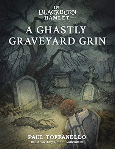 Stock image for In Blackburn Hamlet Book One : A Ghastly Graveyard Grin for sale by GreatBookPrices