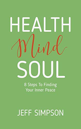 Stock image for Health Mind Soul: 8 Steps to Finding Your Inner Peace for sale by ThriftBooks-Dallas