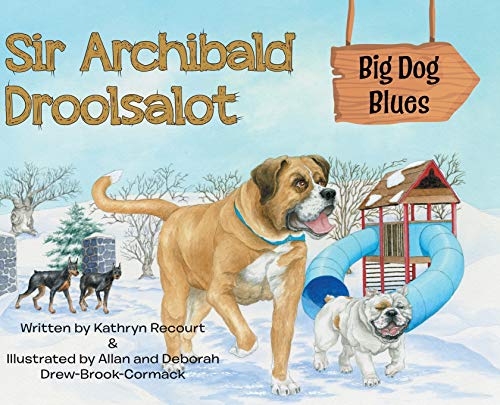 Imagen de archivo de Sir Archibald Droolsalot - Big Dog Blues a la venta por Lucky's Textbooks