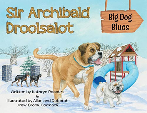 Imagen de archivo de Sir Archibald Droolsalot - Big Dog Blues a la venta por Lucky's Textbooks
