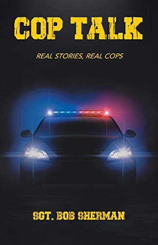 Stock image for Cop Talk: Real Stories, Real Cops for sale by Books Unplugged