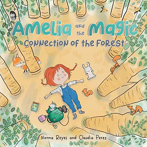 Stock image for Amelia and the Magic Connection of the Forest: A Book About the Unity and Wisdom of the Forest for sale by GF Books, Inc.