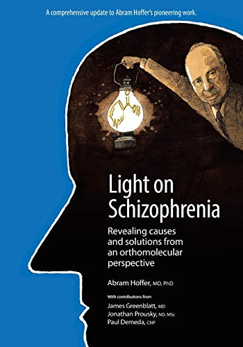 Imagen de archivo de Light on Schizophrenia: Revealing Causes and Solutions From an Orthomolecular Perspective a la venta por GreatBookPrices