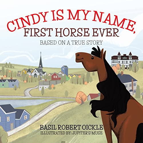Imagen de archivo de Cindy Is My Name, First Horse Ever a la venta por PlumCircle