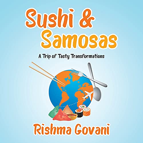 Stock image for Sushi & Samosas: A Trip of Tasty Transformations for sale by GF Books, Inc.