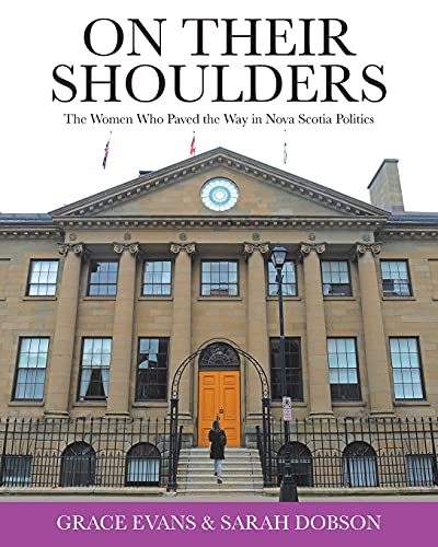 Stock image for On Their Shoulders: The Women Who Paved the Way in Nova Scotia Politics for sale by Lucky's Textbooks