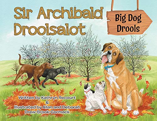 Beispielbild fr Sir Archibald Droolsalot - Big Dog Drools zum Verkauf von PlumCircle