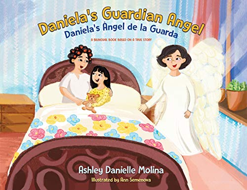 Imagen de archivo de Daniela's Guardian Angel / Daniela's ?ngel de la Guarda: A Bilingual Book Based on a True Story a la venta por SecondSale