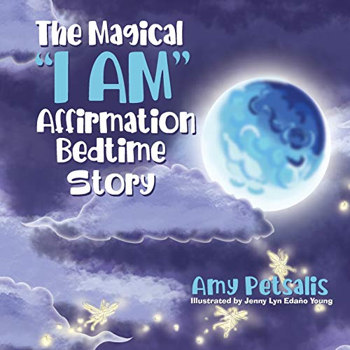 Imagen de archivo de The Magical "I AM" Affirmation Bedtime Story a la venta por GreatBookPrices