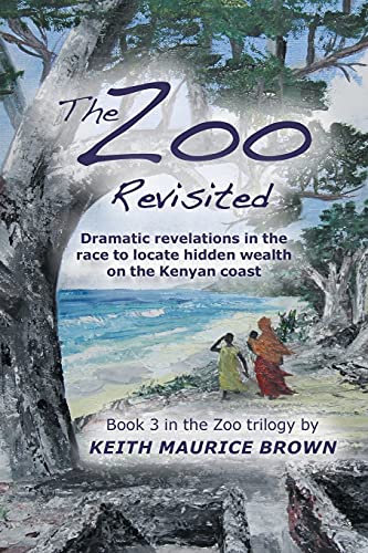 Stock image for The Zoo Revisited: Dramatic Revelations in the Race to Locate Hidden Wealth on the Kenyan Coast for sale by Book Deals