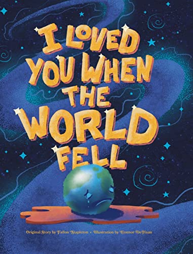 Stock image for I Loved You When the World Fell for sale by PlumCircle